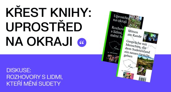Uprostřed na okraji: křest knihy s diskuzí Rozhovory s lidmi, kteří mění Sudety